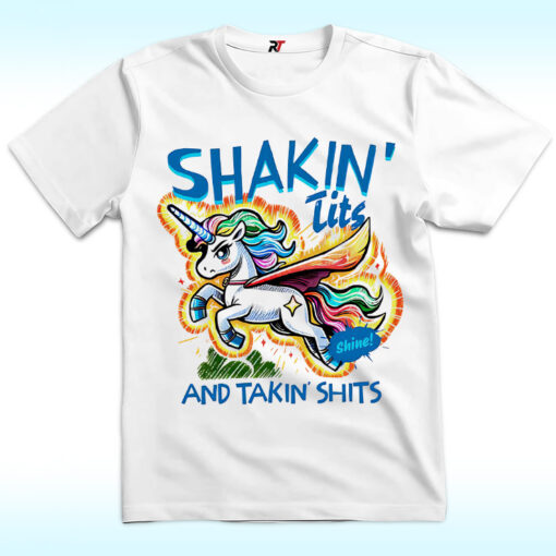 Shakin’ Tits and Takin’ Shits Shirt