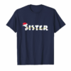 Sister Christmas Pajama Family Matching Santa Hat T Shirt