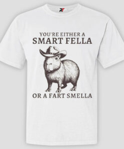 Smart Fella Or A Fart Smella Shirt Smart Fella Or A Fart Smella Shirt