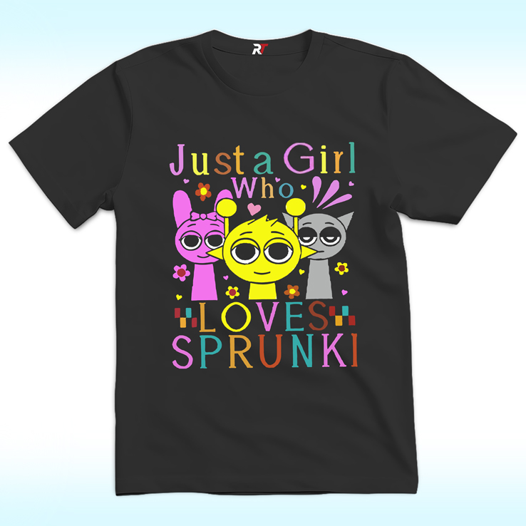 Sprunki Just A Girl Who Loves Sprunki T Shirt Sprunki Just A Girl Who Loves Sprunki T Shirt