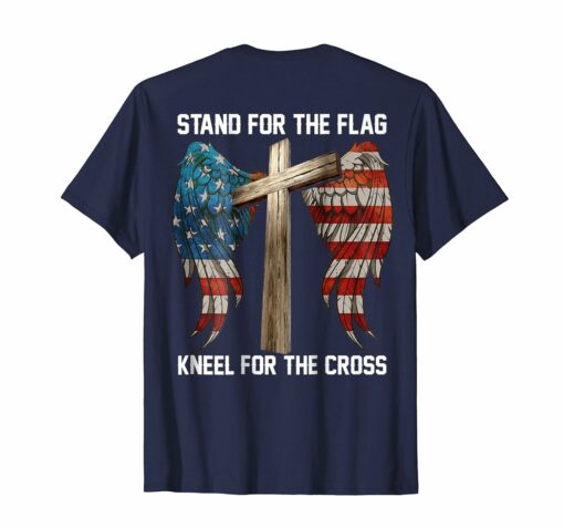 Stand For The Flag Kneel For The Cross T Shirt