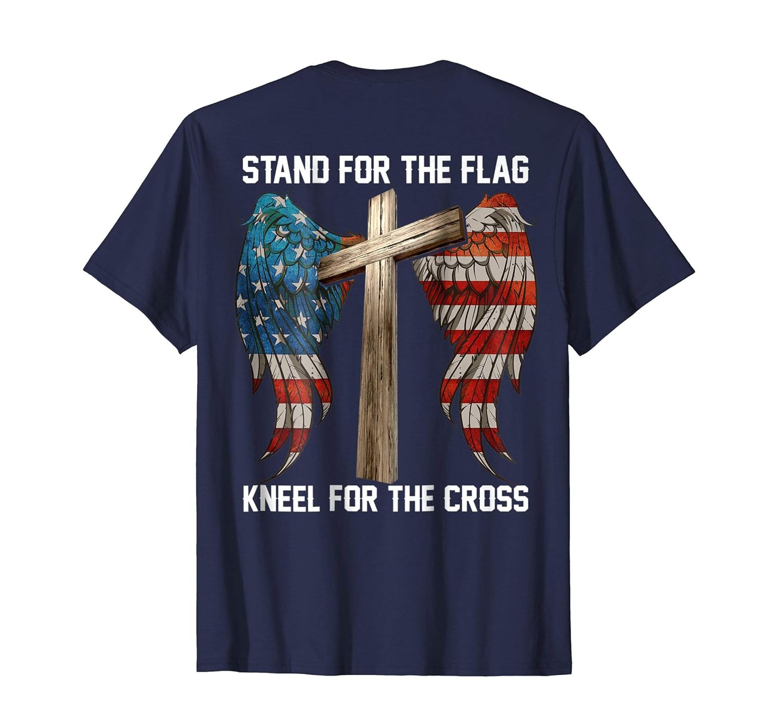 Stand For The Flag Kneel For The Cross T Shirt Stand For The Flag Kneel For The Cross T Shirt