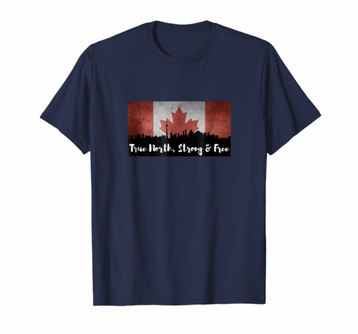 True North Strong Free Canada Patriotism Shirt