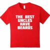 Uncles Beards Family Crazy T Shirt