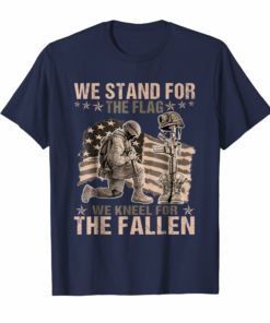 We Stand For The Flag We Kneel For The Fallen Veteran Shirts We Stand For The Flag We Kneel For The Fallen Veteran Shirts