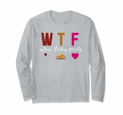 Wine Turkey Family Long Sleeve Shirt Thanksgiving Dinner