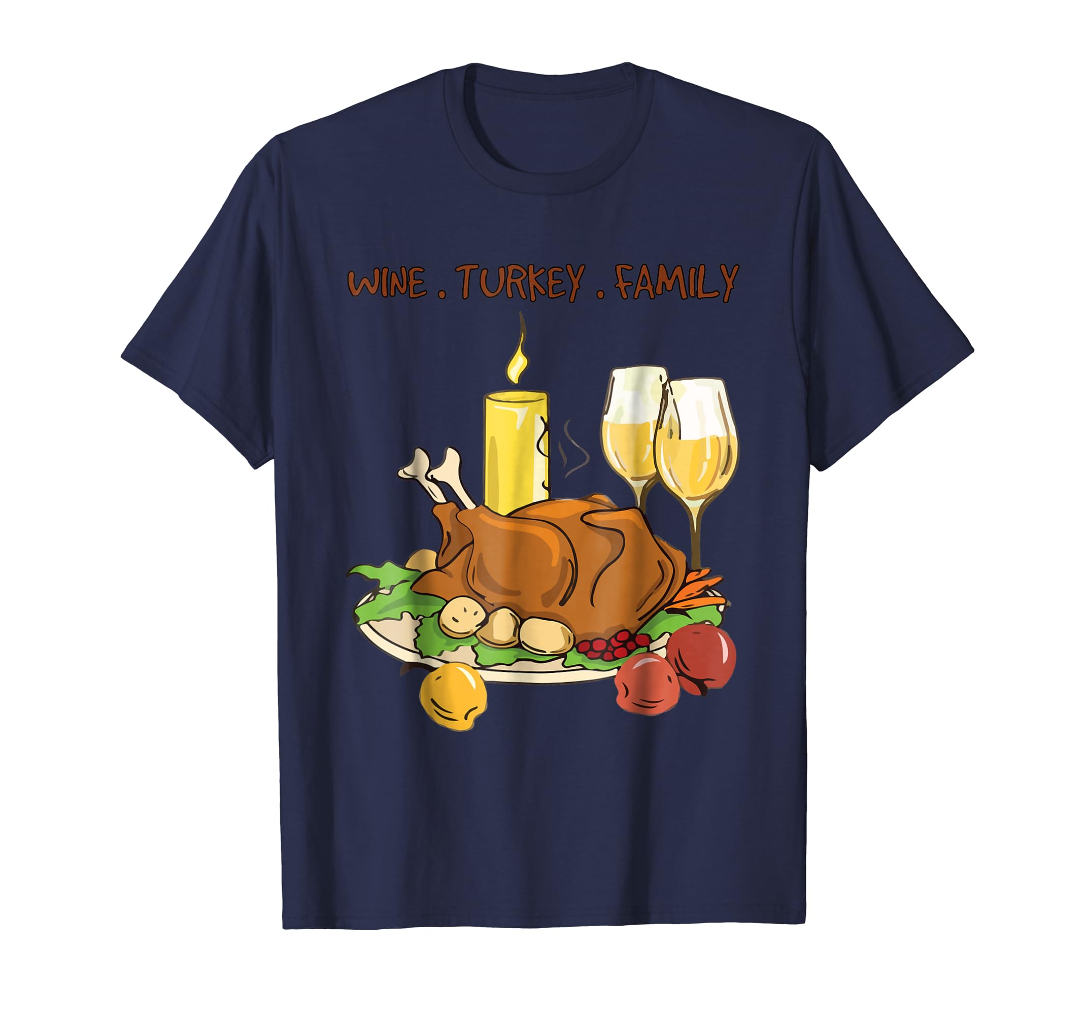 Wine Turkey Family Thanksgiving T Shirt Gift Men Women Kids Wine Turkey Family Thanksgiving T Shirt Gift Men Women Kids