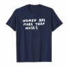 Women Are More Than Muses T Shirt Equality Rights Freedom