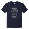 Womens Surgery Excuse Family T Shirt