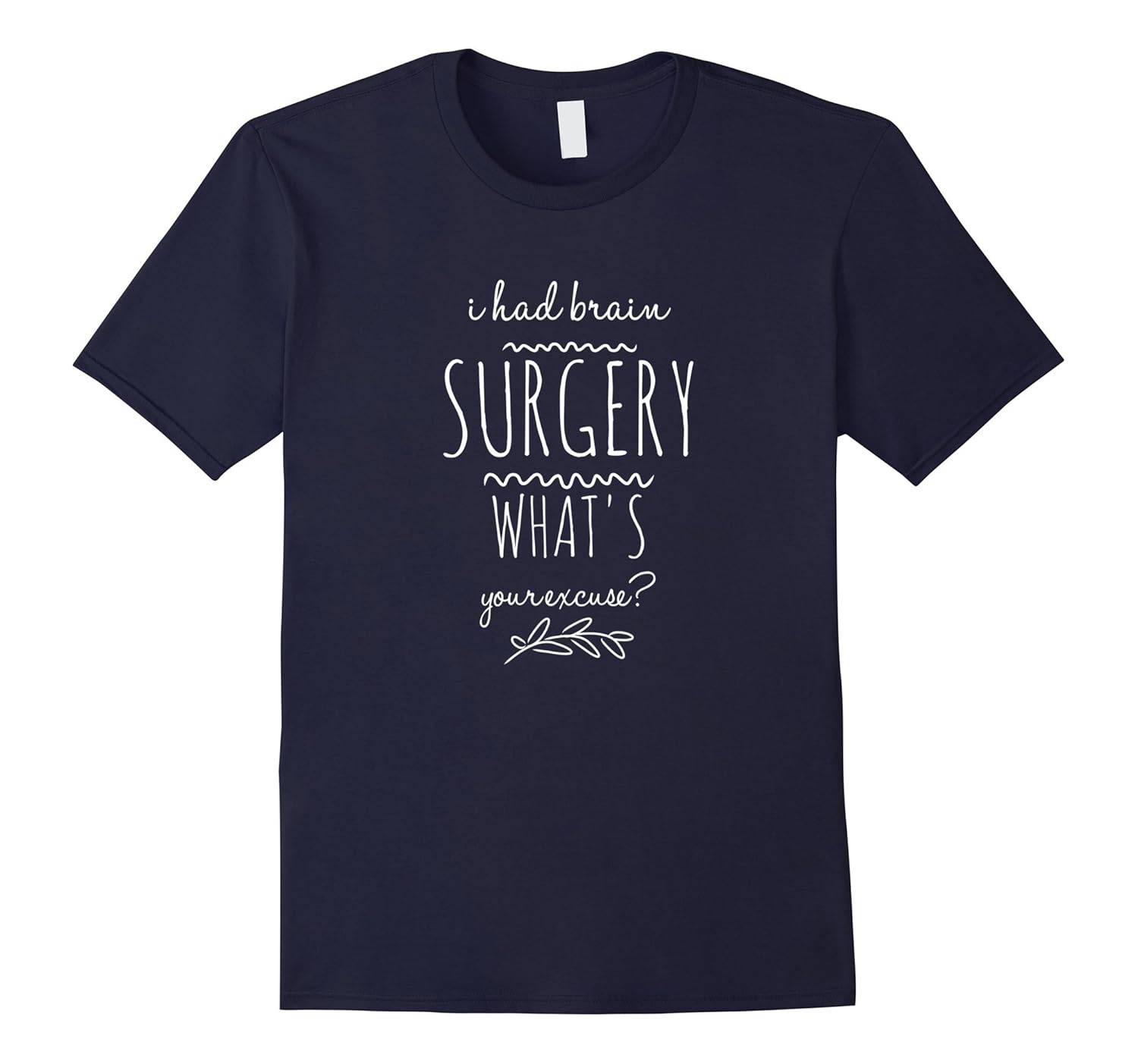 Womens Surgery Excuse Family T Shirt Womens Surgery Excuse Family T Shirt