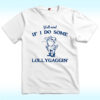 Y’all Mind If I Do Some Lollygaggin’ Shirt, Funny Frog