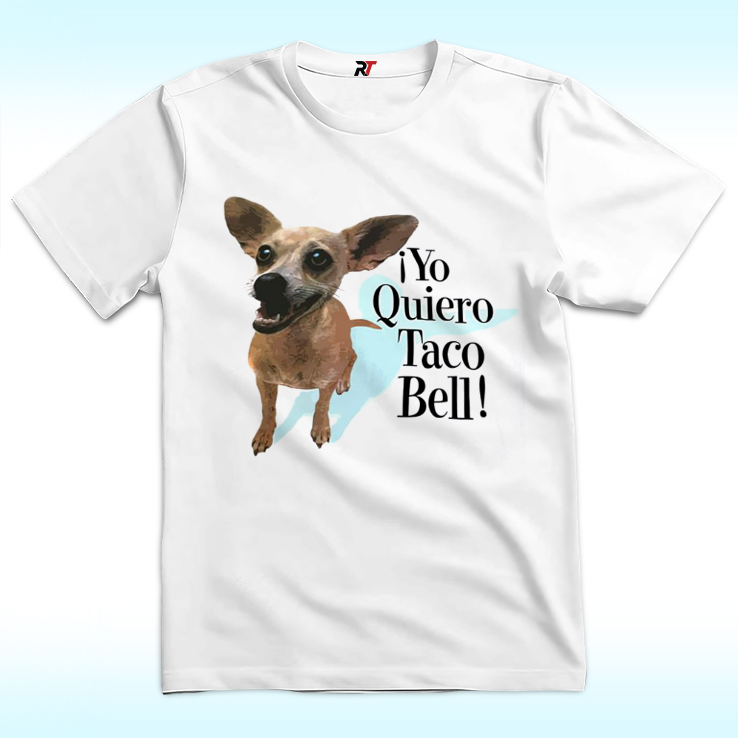Yo Quiero Taco Bell Dog Shirt Yo Quiero Taco Bell Dog Shirt