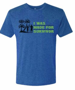 Survivor I Was Made For Survivor Men’s Tri-Blend T-Shirt