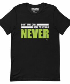 The Challenge Don’t Take Care Unisex T-Shirt