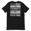 The Challenge Quotes Unisex T-Shirt
