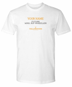 Yellowstone Future Mrs. Rip Wheeler Personalized Adult Short Sleeve T-Shirt