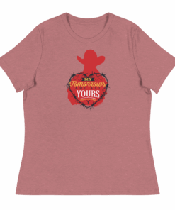 Yellowstone My Tomorrows Are All Yours Cowboy Women’s Relaxed T-Shirt