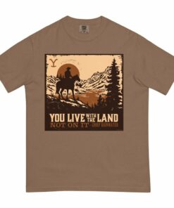 Yellowstone You Live With The Land Unisex Comfort Colors T-Shirt