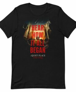 A Quiet Place Day One Hear How It All Began Poster Unisex T-Shirt