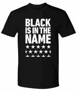 BET Black Is In The Name Adult Short Sleeve T-Shirt