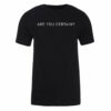 Billions Are You Certain Adult Short Sleeve T-Shirt
