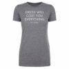 Billions Greed Will Cost You Everything Women’s Tri-Blend T-Shirt