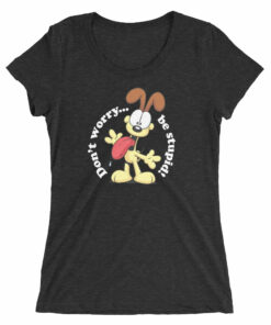 Garfield Don’t Worry Be Stupid Women’s Tri-Blend Short Sleeve T-Shirt