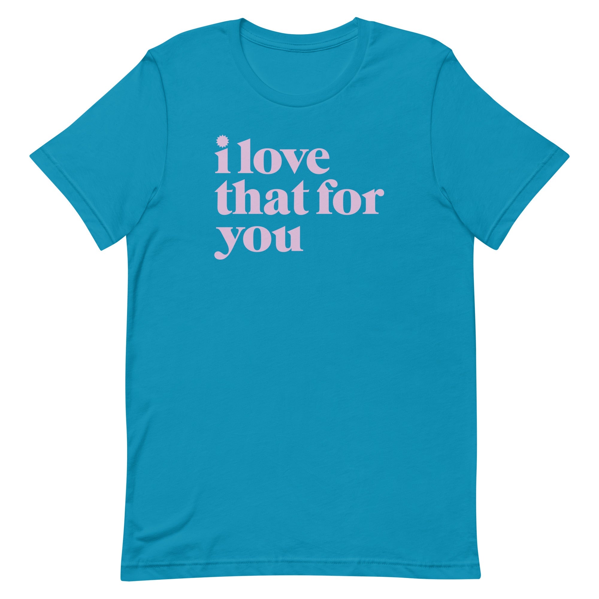 I Love That For You Logo Adult Short Sleeve T-Shirt I Love That For You Logo Adult Short Sleeve T-Shirt