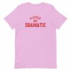 Mean Girls A Little Bit Dramatic Adult Short Sleeve T-Shirt