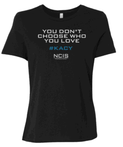 NCIS Kacy Quote Women’s Relaxed Short Sleeve T-Shirt