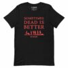Pet Sematary (2019) Sometimes Dead is Better Adult Short Sleeve T-Shirt