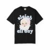 Funny Santa Shirt for Holidays Sleigh All Day