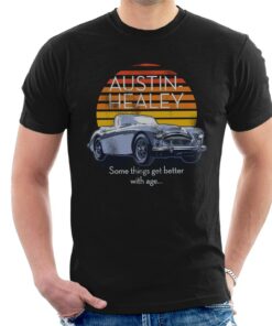 Austin Healey Some Things Get Better With Age British Motor Heritage Mens T Shirt 1