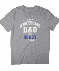 Awesome Dad And Rugby Lover Men’s Father’s Day T-Shirt